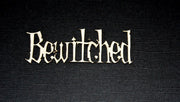 Bewitched