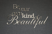 Be Your Own Kind of Beautiful