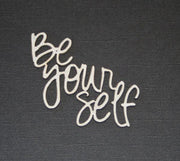 Be Yourself