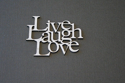 Live Love Laugh