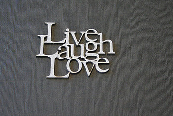 Live Love Laugh
