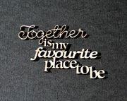 Together is my Favourite place to be Title