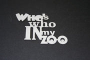 Who's Who in my Zoo