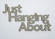 Just Hanging About Title