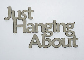Just Hanging About Title