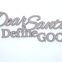 Dear Santa, Define Good