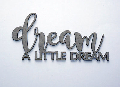 Dream A Little Dream